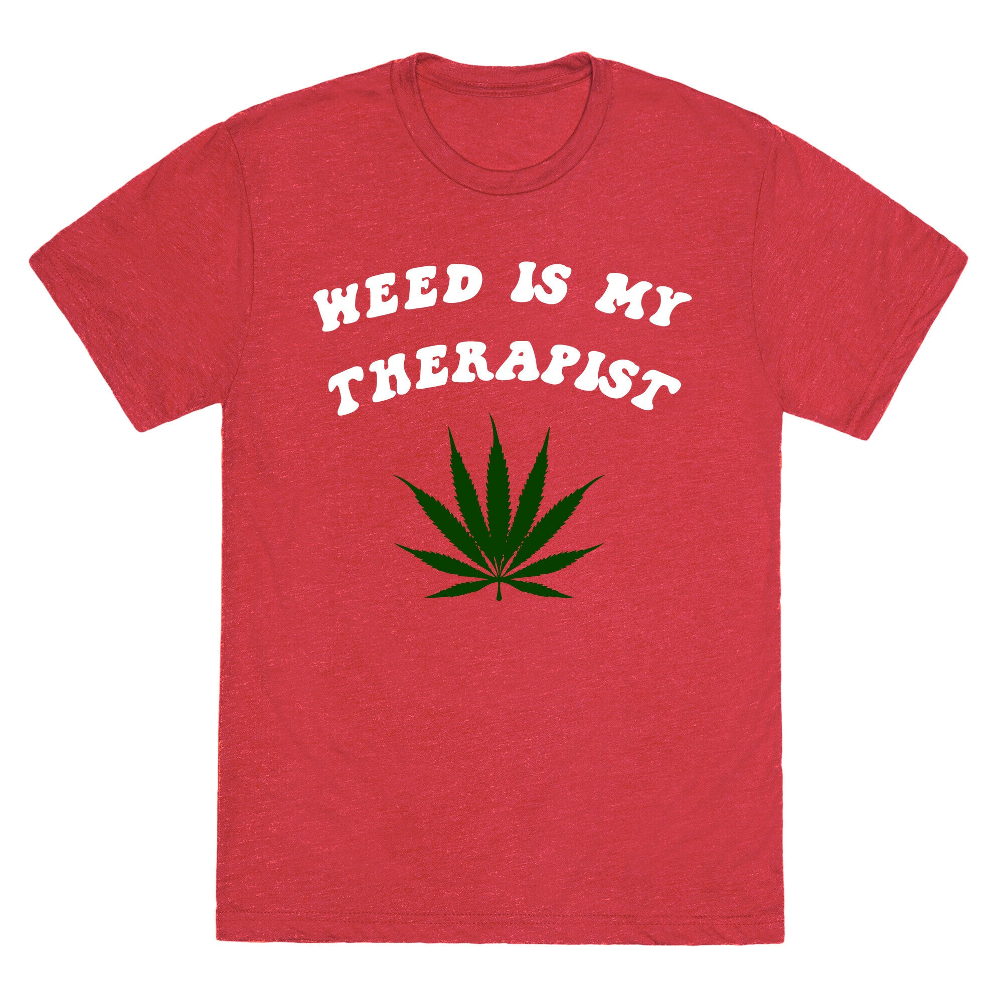 Weed Is My Therapist Unisex Triblend Tee